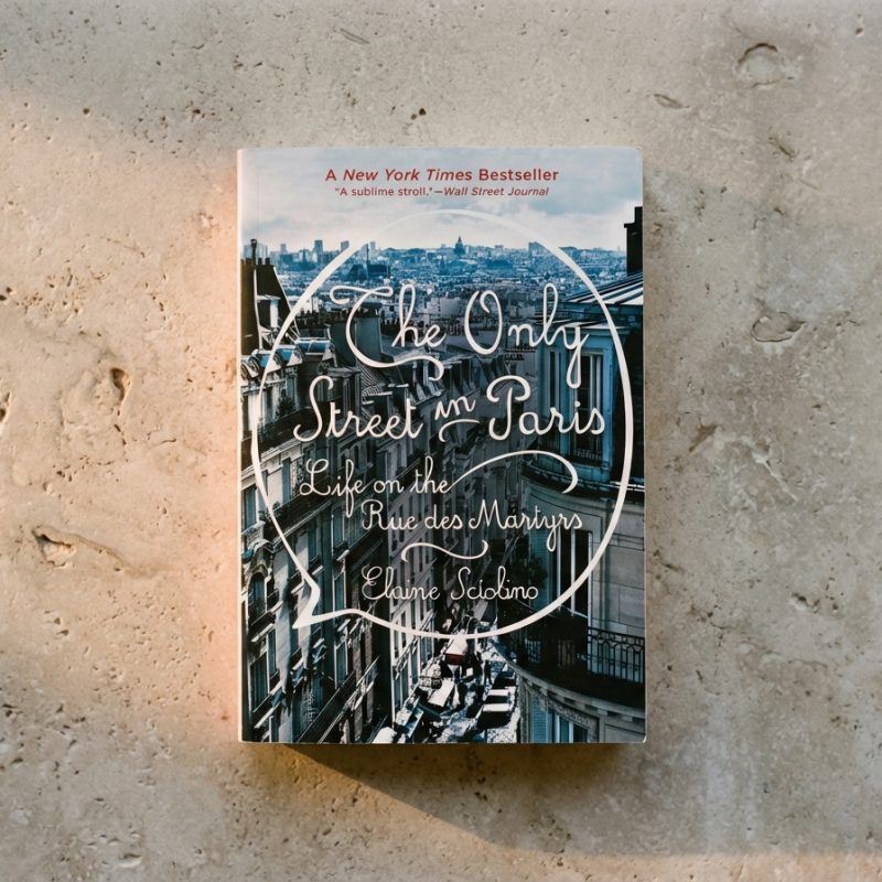The Only Street in Paris — Elaine Sciolino